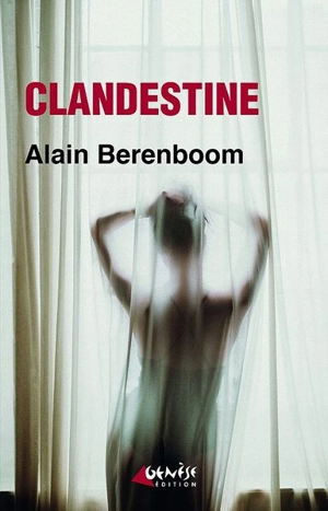 Clandestine - Alain Berenboom