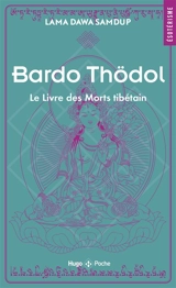 Bardo Thödol. Le livre des morts tibétain