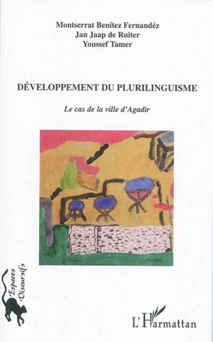 Développement du plurilinguisme : le cas de la ville d'Agadir - Montserrat Benítez Fernandéz