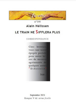 Ficelle, n° 146. Le train ne sifflera plus : correspondance - Alain Helissen