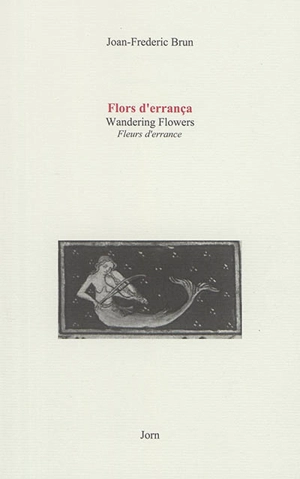 Flors d'errança. Wandering flowers. Fleurs d'errance. Tres retraches. Three portraits. Trois portraits - Joan Frederic Brun