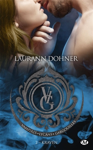 Vampires, Lycans, Gargouilles. Vol. 2. Kraven - Laurann Dohner