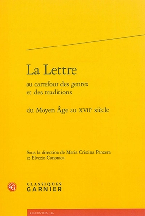 La lettre au carrefour des genres et des traditions : du Moyen Âge au XVIIe siècle