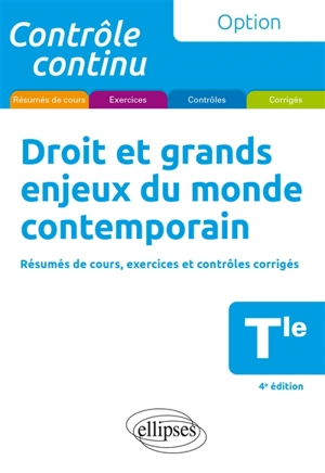 Droit et grands enjeux du monde contemporain terminale : résumés de cours, exercices et contrôles corrigés - Anne Bernard-Grouteau