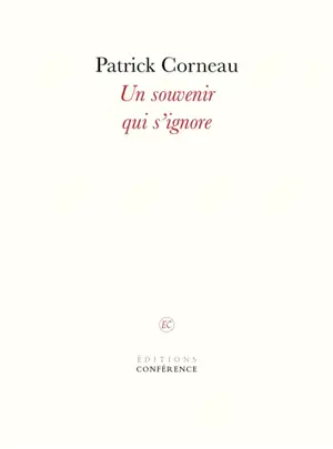 Un souvenir qui s'ignore - Patrick Corneau