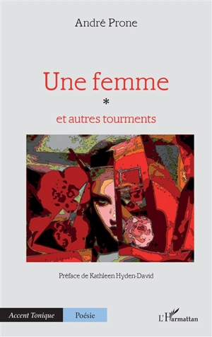 Une femme : et autres tourments - André Prone