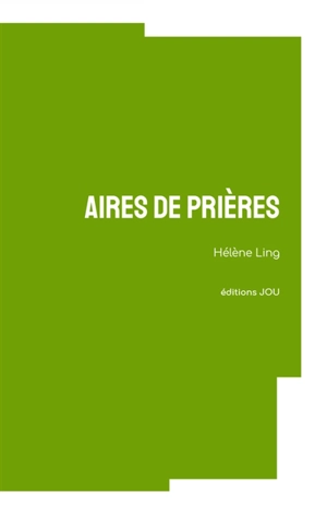 Aires de prières - Hélène Ling