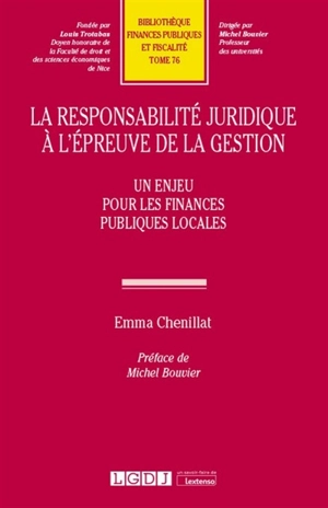 La responsabilité juridique à l'épreuve de la gestion : un enjeu pour les finances publiques locales - Emma Chenillat