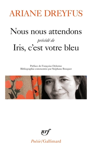 Nous nous attendons. Iris, c'est votre bleu - Ariane Dreyfus