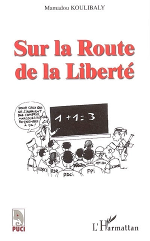 Sur la route de la liberté - Mamadou Koulibaly