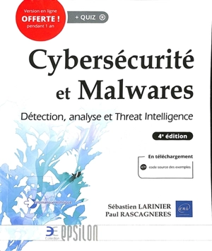 Cybersécurité et malwares : détection, analyse et threat intelligence - Sébastien Larinier