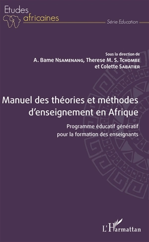 Manuel des théories et méthodes d'enseignement en Afrique : programme éducatif génératif pour la formation des enseignants