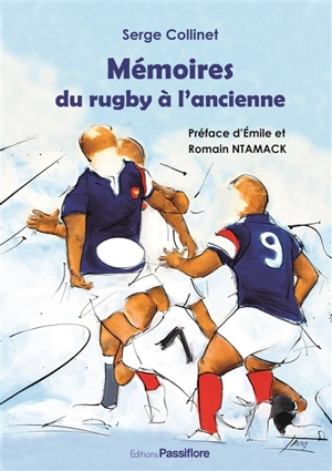 Mémoires du rugby à l'ancienne - Serge Collinet