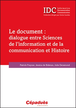 Le document : dialogue entre sciences de l'information et de la communication et histoire - Patrick Fraysse