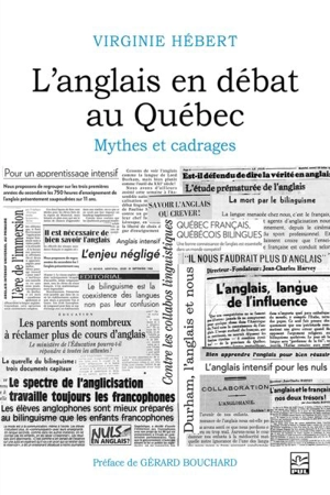 L'anglais en débat au Québec : Mythes et cadrages - Hébert, Virginie