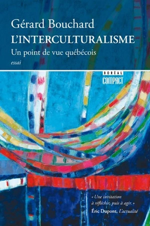 L'interculturalisme : un point de vue québécois - Gérard Bouchard