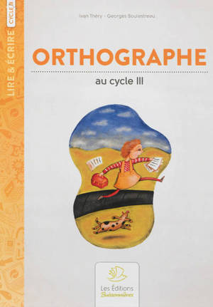 L'orthographe au cycle III - Ivan Théry