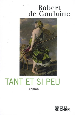 Tant et si peu - Robert de Goulaine