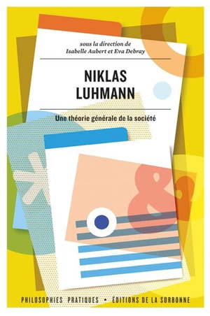 Niklas Luhmann : une théorie générale de la société