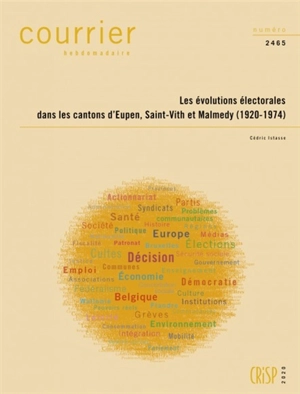 Courrier hebdomadaire, n° 2465. Les évolutions électorales dans les cantons d'Eupen, Saint-Vith et Malmedy (1920-1974) - Cédric Istasse