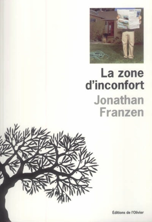 La zone d'inconfort : une histoire personnelle - Jonathan Franzen