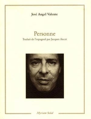 Personne - José Angel Valente