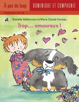 Trop... amoureux ! - Vaillancourt, Danielle