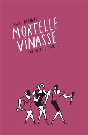 Mortelle vinasse - Mai-Li Bernard