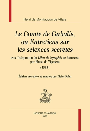 Le comte de Gabalis ou Entretiens sur les sciences secrètes. Avec l'adaptation du Liber de Nymphis de Paracelse - Nicolas de Montfaucon de Villars