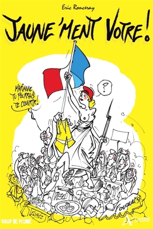 Jaune'ment vôtre ! - Eric Ronceray