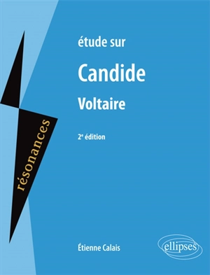 Etude sur Voltaire, Candide - Etienne Calais