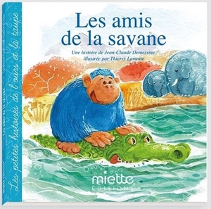 Les amis de la savane - Jean-Claude Demessine