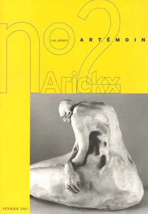 Cahiers Artémoin (Les), n° 2. Lydie Arickx : sculptures - Marie Darrieussecq