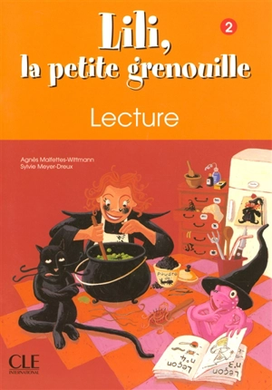 Lili, la petite grenouille, 2 : lecture - Agnès Malfettes-Wittmann