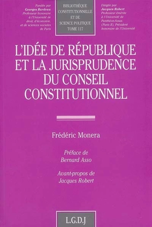 L'idée de République et la jurisprudence du Conseil constitutionnel - Frédéric Monera