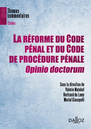 La réforme du Code pénal et du Code de procédure pénale : opinio doctorum