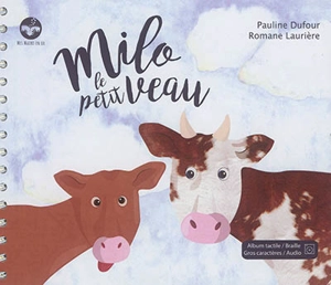 Milo le petit veau - Pauline Dufour