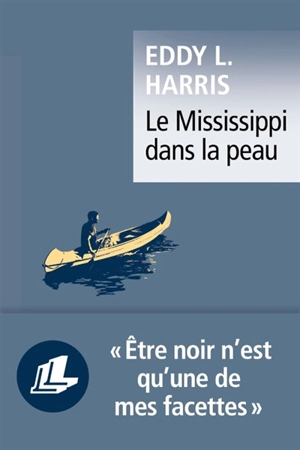 Le Mississippi dans la peau - Eddy L. Harris