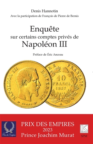 Enquête sur certains comptes privés de Napoléon III - Denis Hannotin