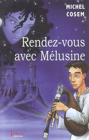 Rendez-vous avec Mélusine - Michel Cosem