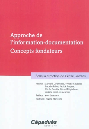 Approche de l'information-documentation : concepts fondateurs