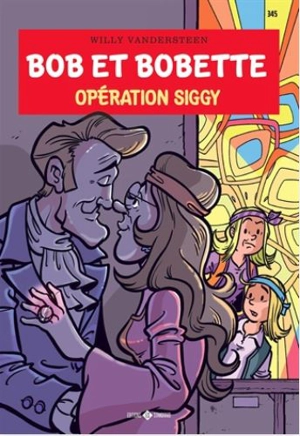Bob et Bobette. Vol. 345. Opération Siggy - Willy Vandersteen