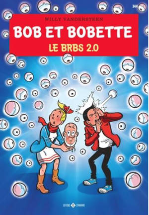 Bob et Bobette. Vol. 344. Le BRBS 2.0 - Willy Vandersteen