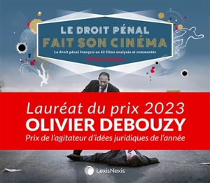 Le droit pénal fait son cinéma : le droit pénal français en 62 films analysés et commentés - Olivier Lasmoles