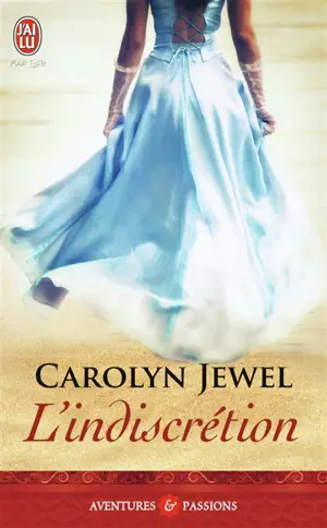 L'indiscrétion - Carolyn Jewel