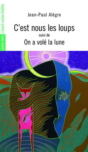 C'est nous les loups !. On a volé la lune - Jean-Paul Alègre