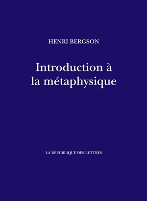 Introduction à la métaphysique - Henri Bergson