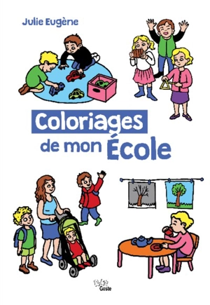 Je colorie mon école - Julie Eugène