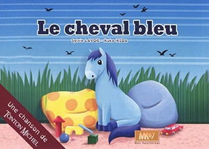 Le cheval bleu - Sylvie Lavoie