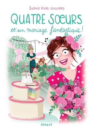 Quatre soeurs et un mariage fantastique ! - Sophie Rigal-Goulard